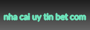 nha cai uy tin bet com